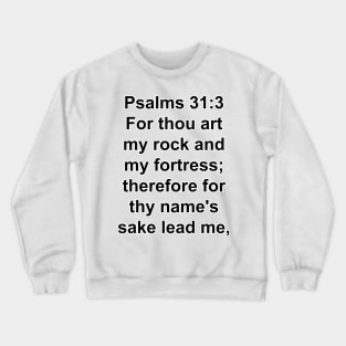 Psalm 31:3  King James Version Bible Verse Typography Crewneck Sweatshirt